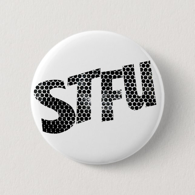 Rond 5 Cm STFU funny badge (Devant)