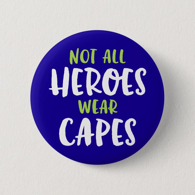 Rond 5 Cm Tous Les Héros Ne Portent Pas De Capes. Badge (Devant)
