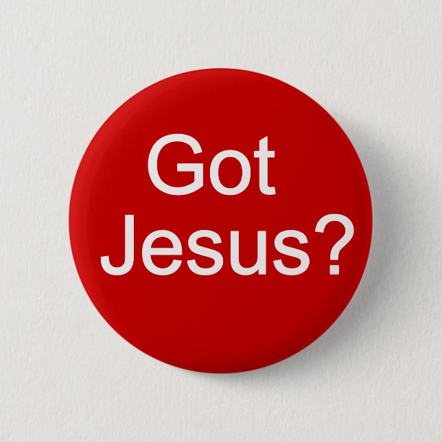 Rond 5 Cm Vous avez Jésus ? Badge (Devant)