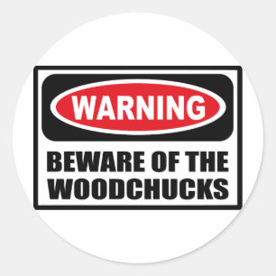 Rond ATTENTION AU Sticker WOODCHUCKS