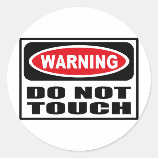 Rond Avertissement NE PAS TOUCHER Sticker