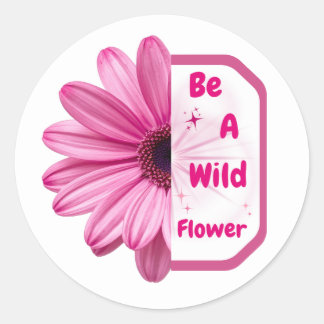 Rond Be A Wildflower Pink Aesthetic Floral Sticker
