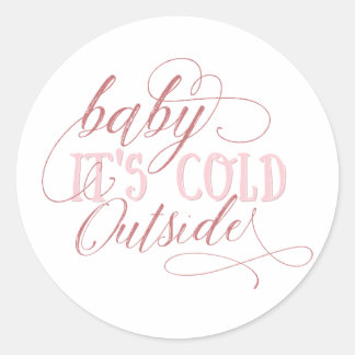 Rond Bébé Il fait froid dehors Sticker de script rose
