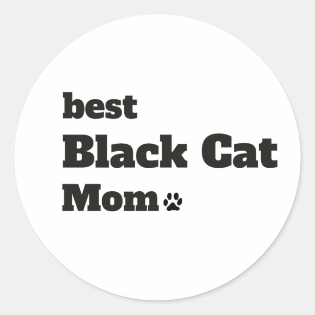 Rond Best Black Cat Mom Ever Sticker – Cute Cat Lover  (Devant)