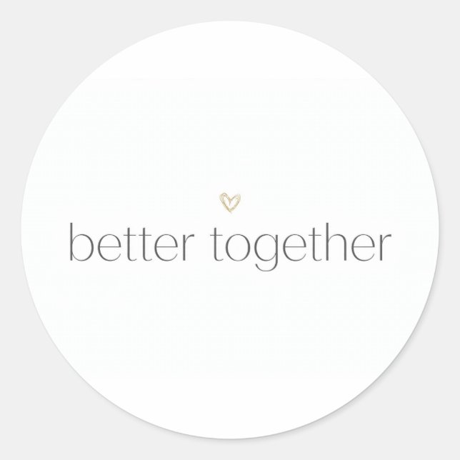 Rond Better Together Wedding Sticker (Devant)