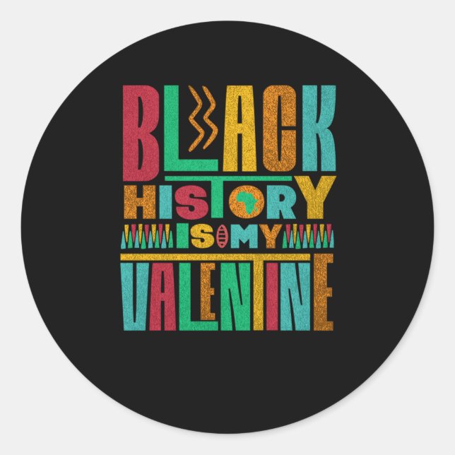 Rond Black History Is My Valentine's Day Sticker (Devant)