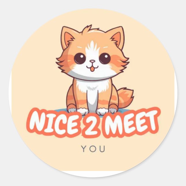 Rond Chat Orange Cute "Nice 2 Meet You" Sticker - Drôle (Devant)