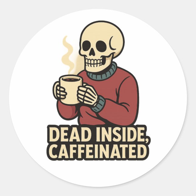 Rond Dead Inside Caffeinated – Coffee Skeleton Sticker (Devant)