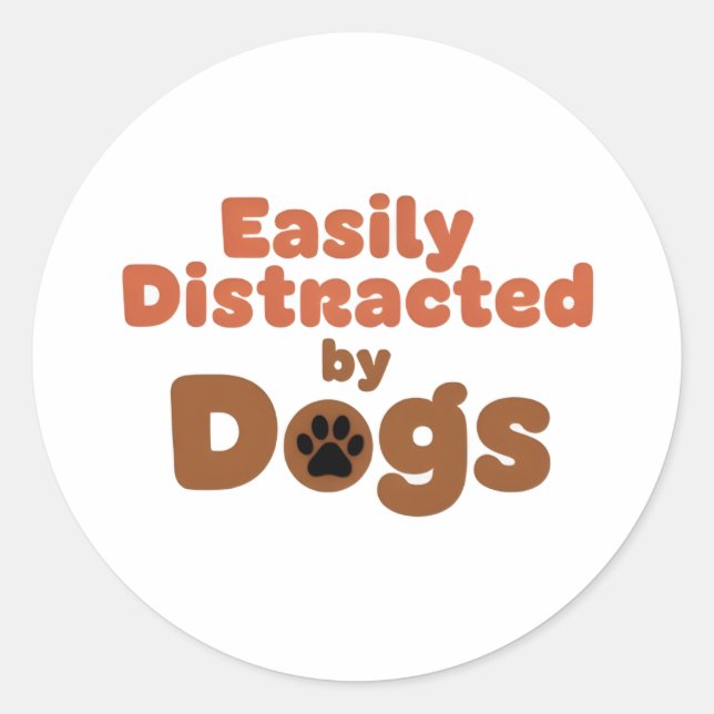 Rond Easily Distracted by Dogs Sticker (Devant)