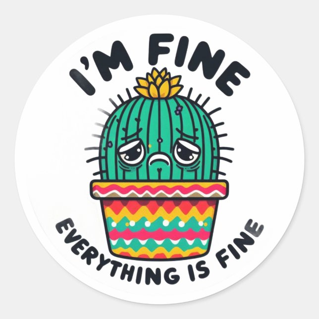 Rond Funny Sarcastic Cactus Sticker - I'm Fine Everythi (Devant)