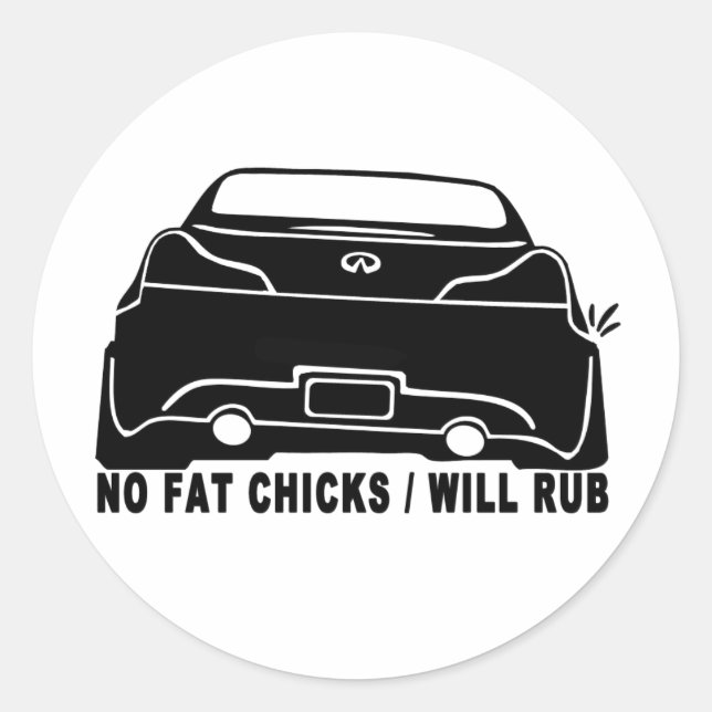 Rond G37 Pas de chicks gras, voiture va frotter Sticker (Devant)
