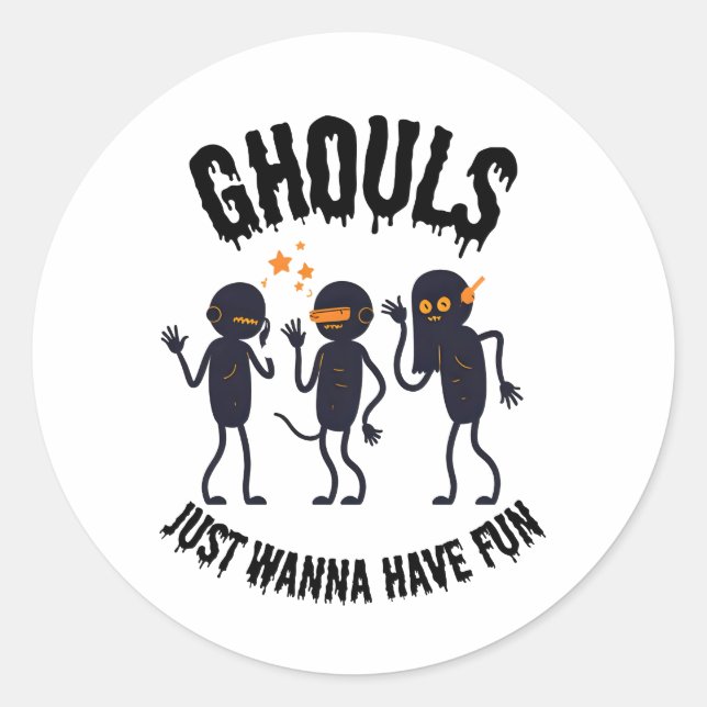 Rond Ghouls veut juste s'amuser - Sticker Halloween (Devant)