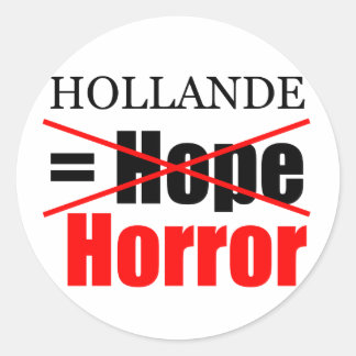 Rond Hollande Not Hope = Horreur - R Sticker