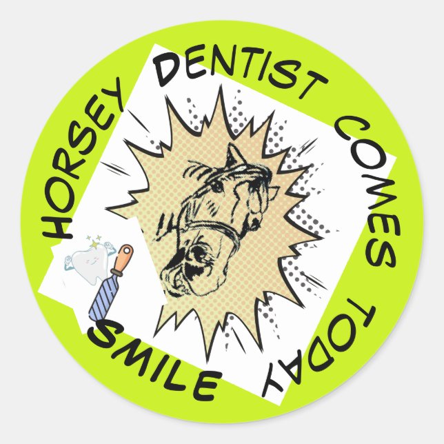 Rond Horsey dentiste vient aujourd'hui Sticker (Devant)