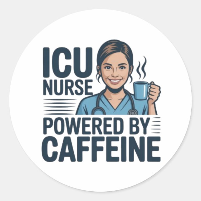 Rond ICU Nurse Powered By Caffeine Funny Nurse Sticker  (Devant)