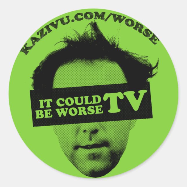 Rond Il Pourrait Être Pire Sticker TV - Customisé (Devant)