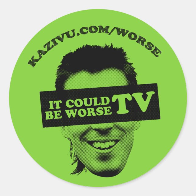Rond Il Pourrait Être Pire Sticker TV - Customisé (Devant)