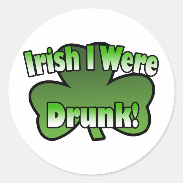 Rond Irlandais J'Étais Un Sticker Drunk (Devant)