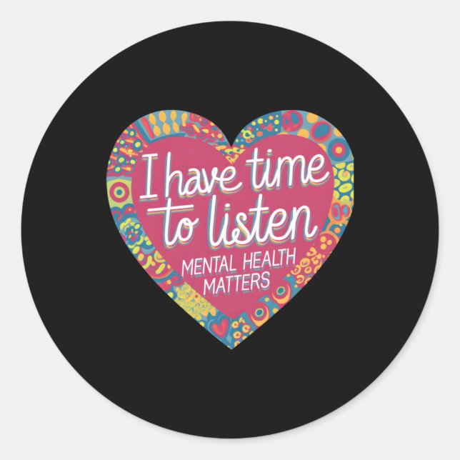 Rond J'Ai Le Temps D'Écouter - Sticker En Santé Mentale (Devant)
