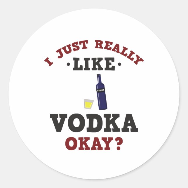 Rond J'Aime Vraiment Vodka Drôle Sticker Citation (Devant)