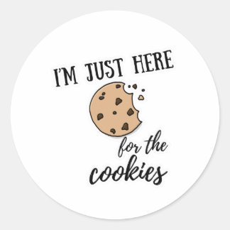 Rond Je suis juste ici pour les cookies Funny Sticker