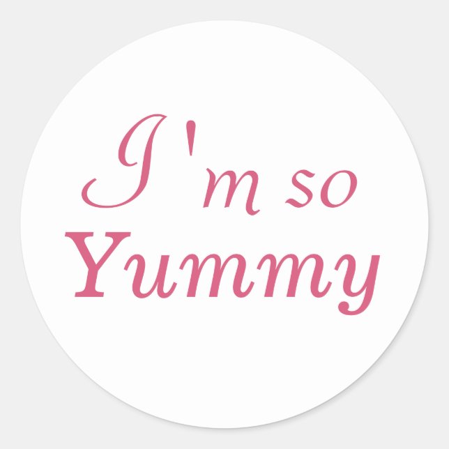 Rond Je suis si Yummy Sticker - blanc (Devant)