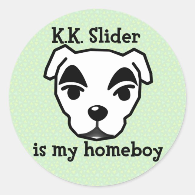 Rond K.K. Slider is my homeboy sticker (Devant)