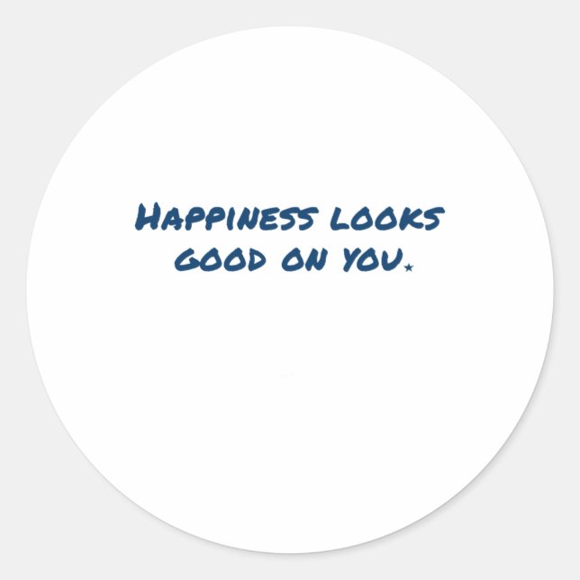 Rond Le Bonheur Semble Bon Sur Vous Sticker (Devant)