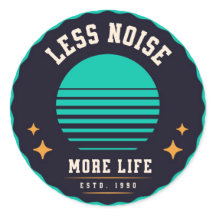 Moins de bruit, plus de vie - Design Rétro Sticker
