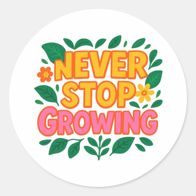 Rond Ne jamais cesser de grossir Sticker (Devant)