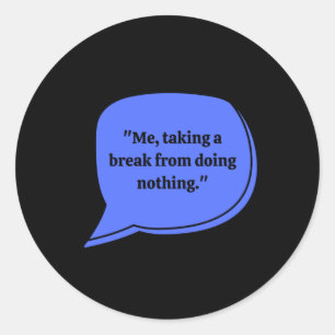 Rond Ne rien faire Sticker