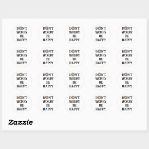 Rond Ne vous inquiétez pas être heureux Sticker de typo