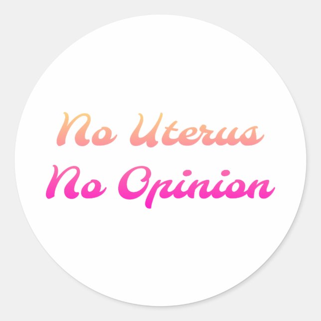 Rond No Uterus No Opinion Sticker (Devant)