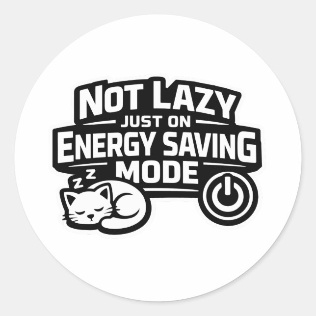 Rond Not lazy just on energy saving mode sticker (Devant)