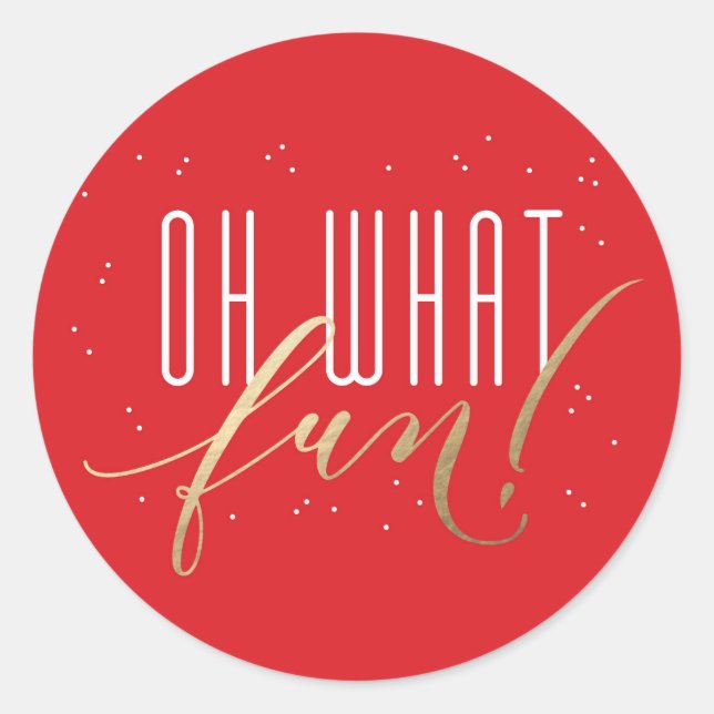 Rond Oh What Fun Holiday Faux Foil Sticker de Noël (Devant)