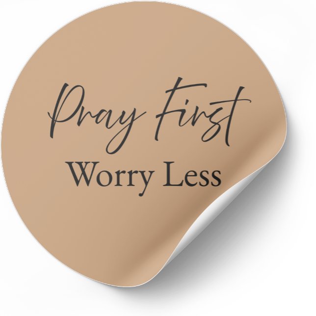Rond Pray First Worry Less Christian Sticker  (Minimalist Christian sticker with faith-based message)