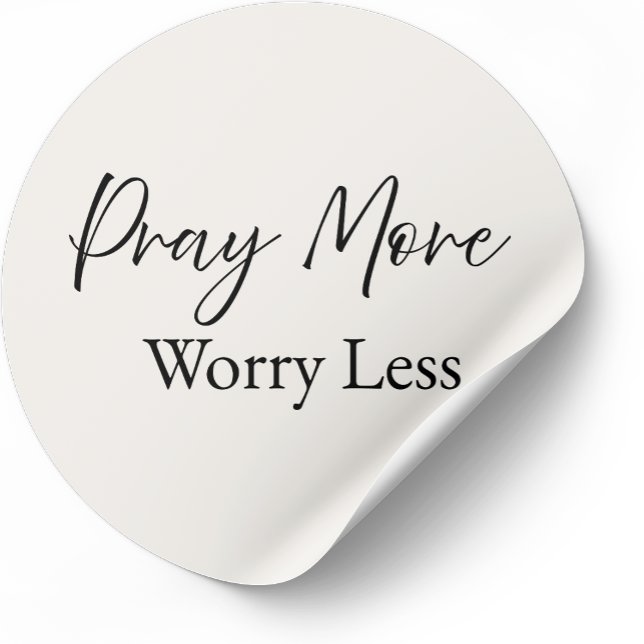 Rond Pray More Worry Less – Minimal Christian Sticker (Minimalist Christian sticker with faith-based message)