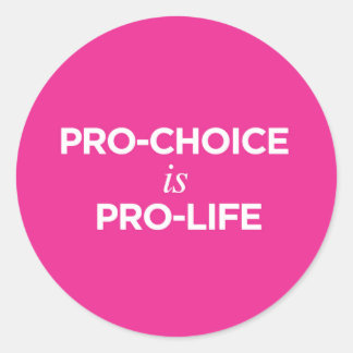 Rond Pro-Choice est Pro-Life - Sticker
