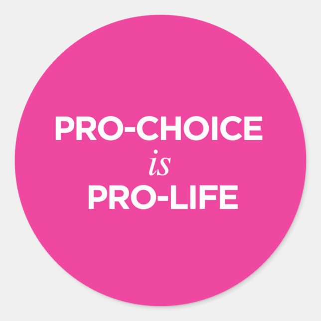 Rond Pro-Choice est Pro-Life - Sticker (Devant)