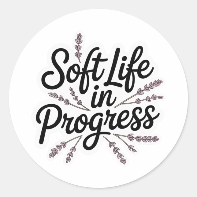 Rond Soft Life in Progress Minimalist Sticker (Devant)