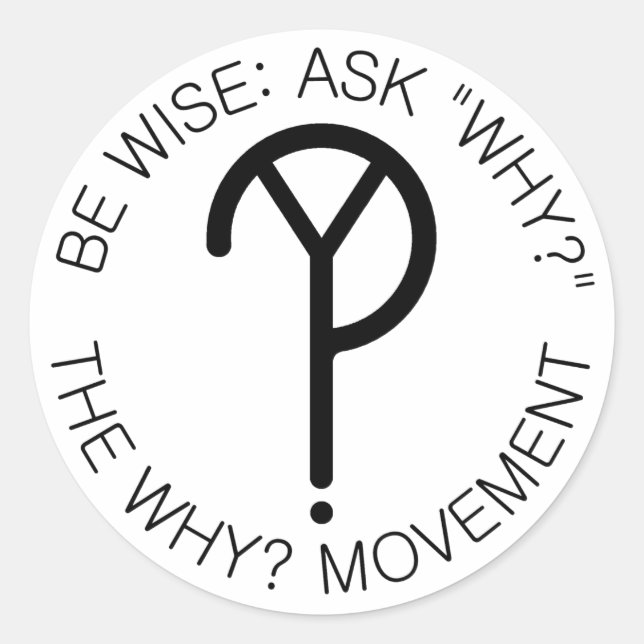 Rond Soyez Sage : Demandez Pourquoi Bumper Sticker - Po (Devant)