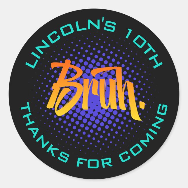 Rond Sticker d'anniversaire pour garçon Ado Bruh (Devant)