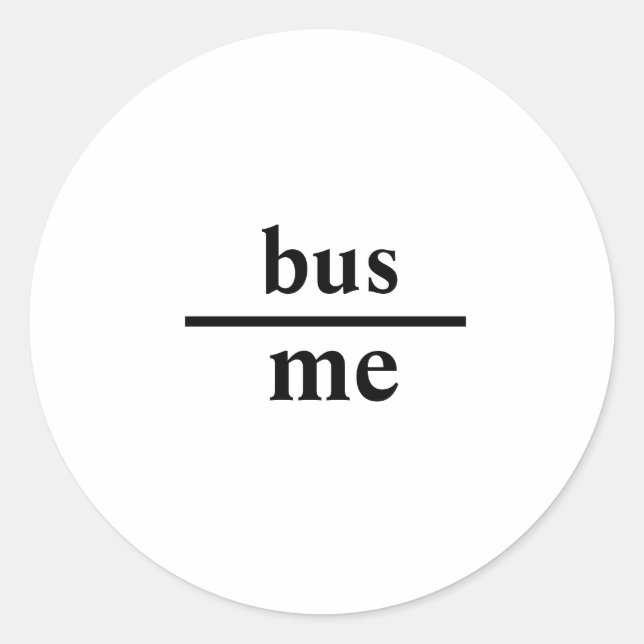 Rond Sticker de message subtil "Jeté sous le bus" (Devant)