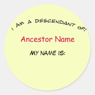Rond Sticker - Descendant de ... (ancêtre) Nametag
