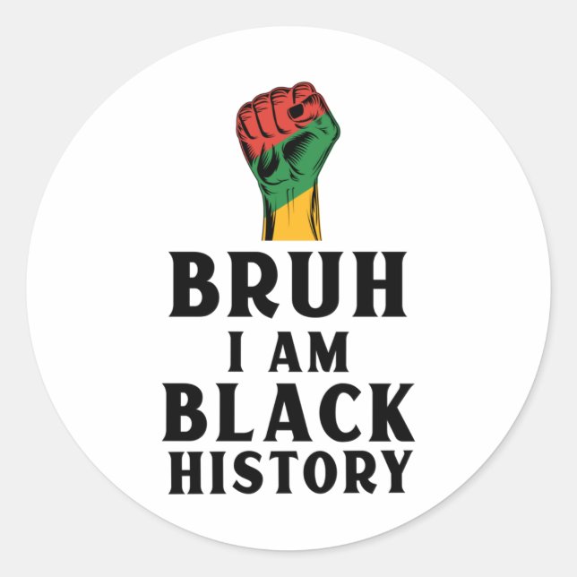 Rond Sticker d'histoire noire Bruh I Am3 (Devant)