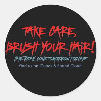 Rond Sticker Graffiti Classic Hair Aujourd'hui, parti d