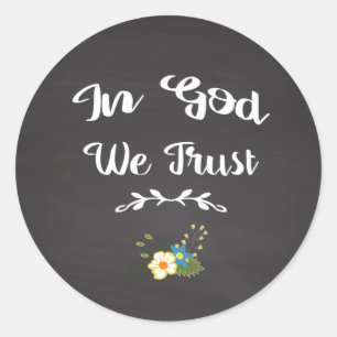 Rond Sticker Inspirant En Dieu Nous Faisons Confiance