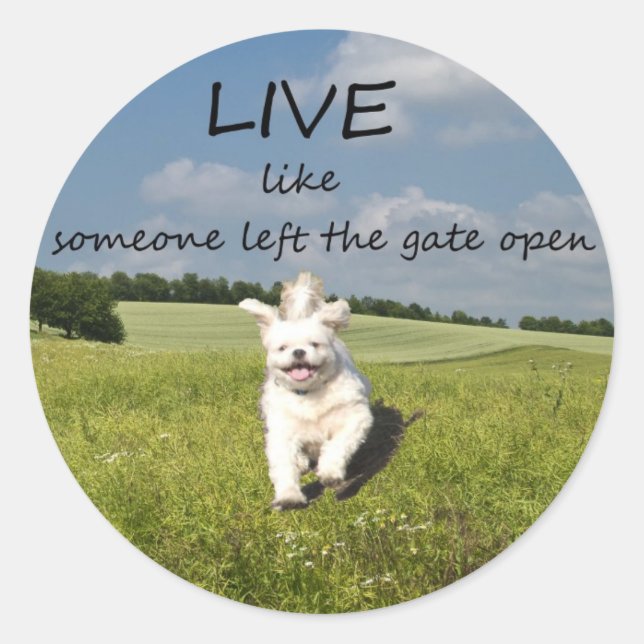 Rond Sticker "Live Like One Left Gate Open" (Devant)