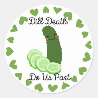 Rond Sticker Mariage de chiche "Death Dill Do Us Part"
