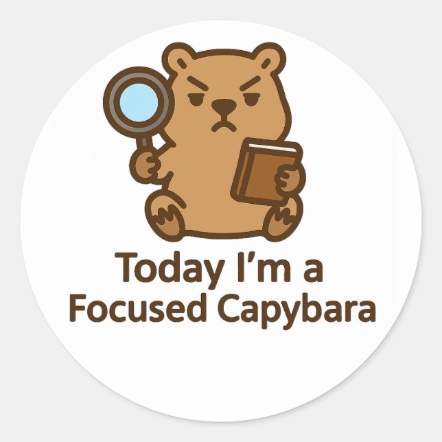 Rond Today I’m a Focused Capybara – Kawaii Sticker (Devant)